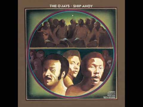Youtube: The O'Jays - Ship Ahoy (1973)