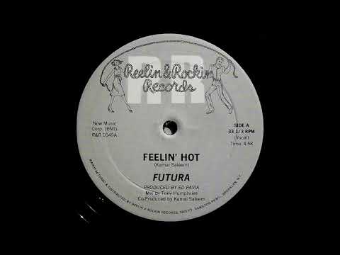 Youtube: FUTURA - Feelin hot