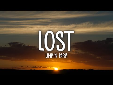 Youtube: Linkin Park - Lost (Lyrics)