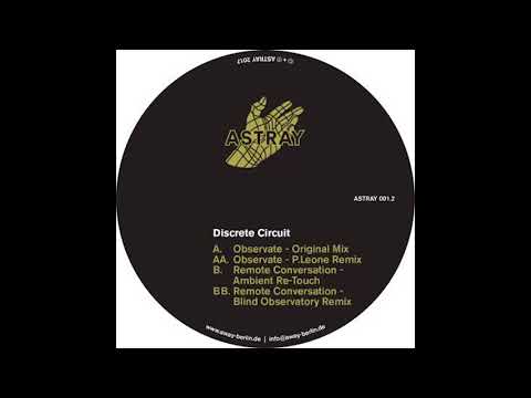 Youtube: Discrete Circuit - Remote Conversation (Blind Observatory Remix) [ASTRAY1.2]
