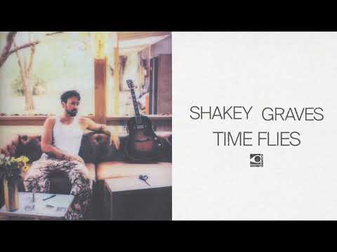Youtube: Shakey Graves - Time Flies (Official Audio Video)