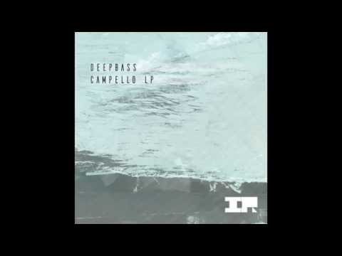 Youtube: Deepbass - Campello LP (full album)