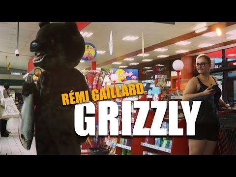 Youtube: GRIZZLY (REMI GAILLARD) 🐻