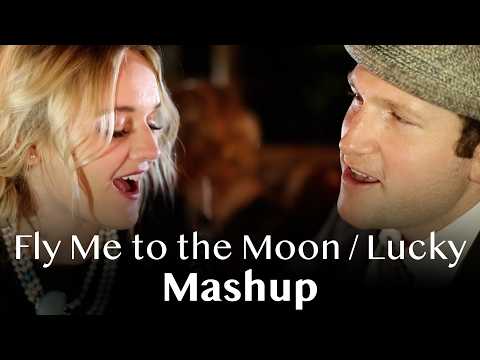 Youtube: Fly Me to the Moon/Lucky (Sinatra/Jason Mraz & Colbie Caillat MASHUP) Rick Hale & Breea Guttery