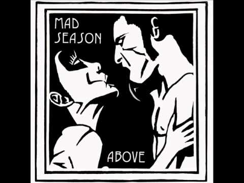 Youtube: Mad Season - I Don't Know Anything
