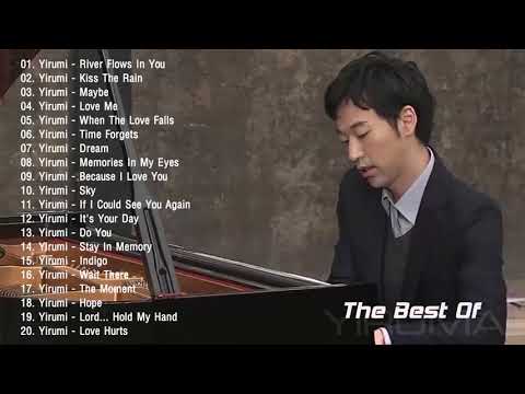 Youtube: The Best Of YIRUMA Yiruma's Greatest Hits ~ Best Piano (HD/HQ)