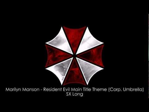 Youtube: Marilyn Manson - Resident Evil Main Title Theme (Corp. Umbrella) (SX Long)