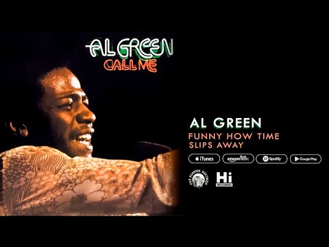 Youtube: Al Green - Funny How Time Slips Away (Official Audio)