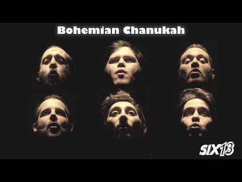 Youtube: Six13 - Bohemian Chanukah (a Queen adaptation)