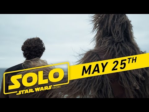Youtube: Solo: A Star Wars Story "Big Game" TV Spot (:45)