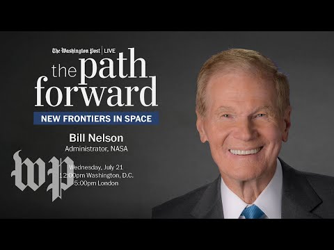Youtube: NASA Administrator Bill Nelson on the new frontiers in space (Full Stream 7/21)