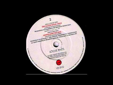Youtube: Loose Ends - Gonna Make You Mine