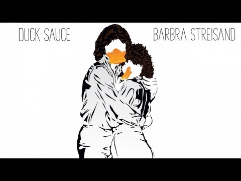 Youtube: Duck Sauce - Barbra Streisand (Radio Edit)