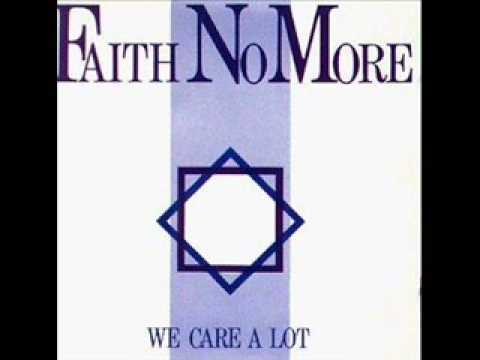 Youtube: We Care a Lot ORIGINAL by Faith No More