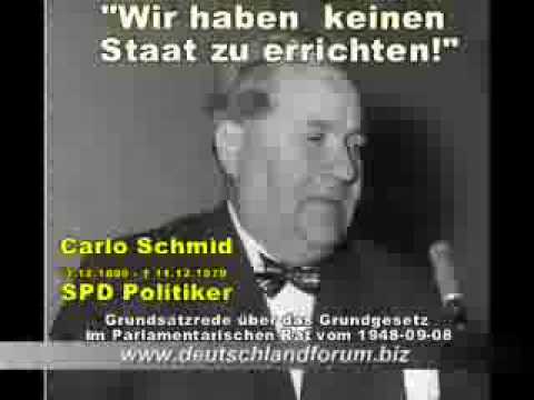 Youtube: Carlo Schmid - BRD ist kein Staat - Das Grundgesetz ist erloschen!