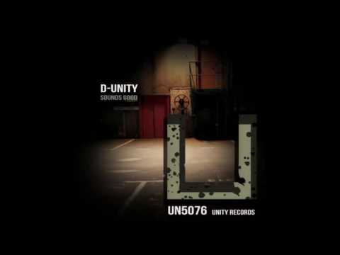 Youtube: D-Unity - Sounds Good (Original Mix) [UNITY RECORDS]