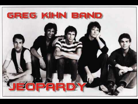 Youtube: Greg Kihn Band - Jeopardy