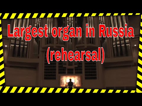Youtube: Dr. Carol Williams plays the Largest organ in Russia
