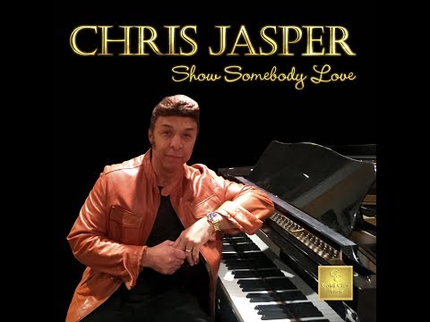 Youtube: "SHOW SOMEBODY LOVE" by Chris Jasper - OFFICIAL VIDEO