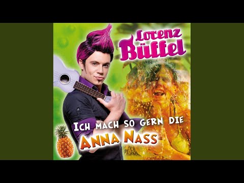 Youtube: Ich mach so gern die Anna nass