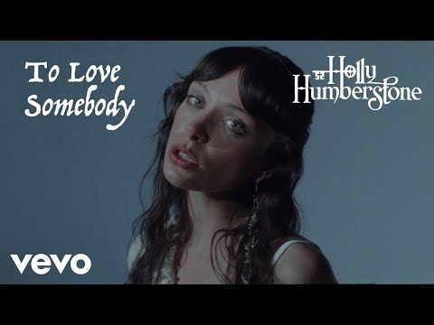 Youtube: Holly Humberstone - To Love Somebody (Official Video)