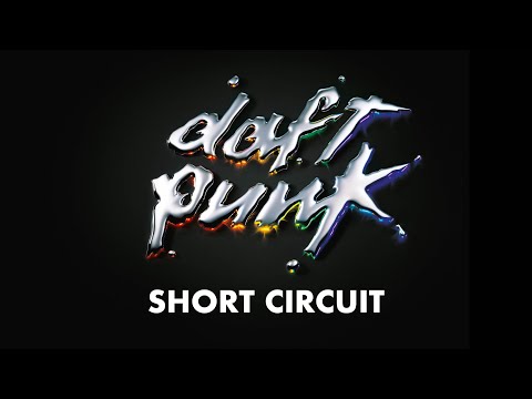 Youtube: Daft Punk - Short Circuit (Official Audio)