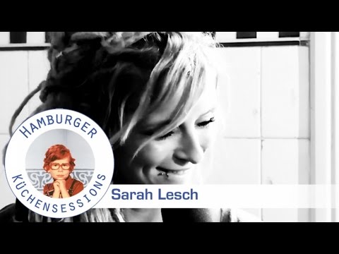 Youtube: Sarah Lesch "Nichts" live @ Hamburger Küchensessions