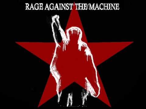 Youtube: how I could just kill a man-  Rage against the machine