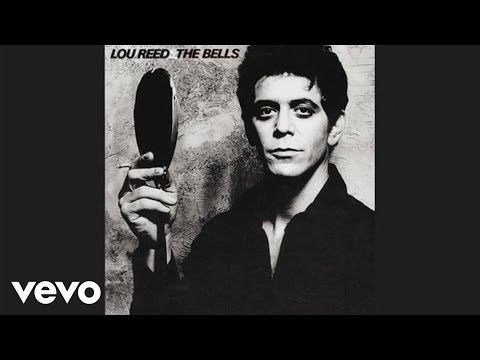 Youtube: Lou Reed - The Bells (Official Audio)
