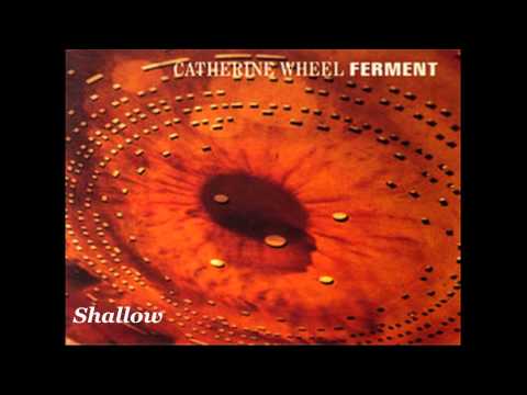 Youtube: Catherine Wheel - Ferment (Full Album)