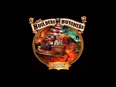 Youtube: The Builders and The Butchers - No Roses