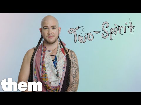 Youtube: What Does "Two-Spirit" Mean? | InQueery | them.