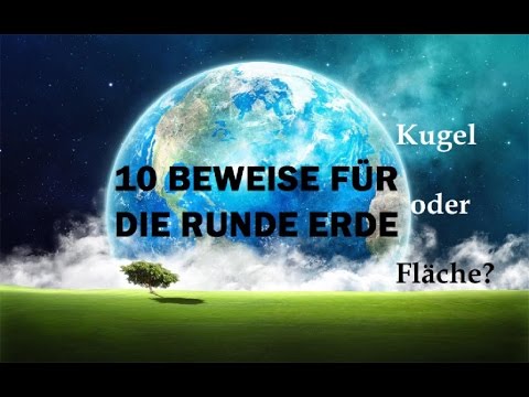 Youtube: 10 Beweise für die Form unserer Erde