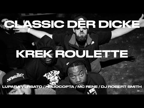 Youtube: Classic Der Dicke - Krek Roulette (feat. Lupara Versato, Heliocopta, MC Rene, Dj Robert Smith)