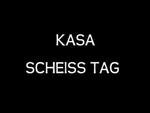 Youtube: KASA - Scheisstag