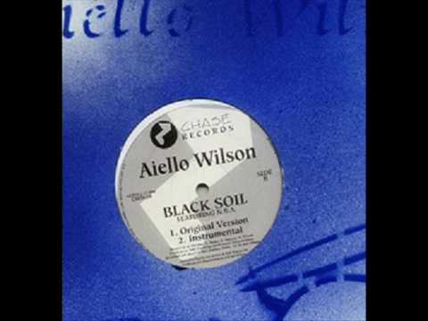 Youtube: Aiello Wilson - Black Soil