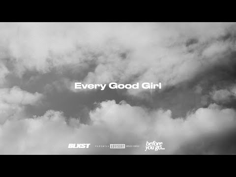 Youtube: Blxst - Every Good Girl (Lyric Visualizer)