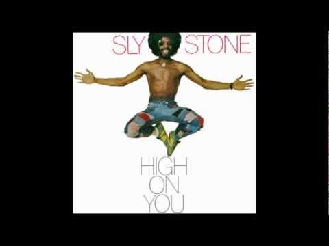 Youtube: Sly Stone - High On You