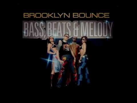 Youtube: Brooklyn Bounce - Bass, Beats & Melody [HQ]