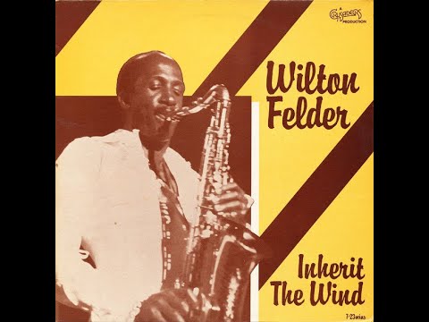 Youtube: Wilton Felder feat. Bobby Womack ‎– Inherit The Wind (Hi-Res Audio) ℗ 1980