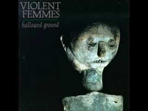 Youtube: Violent Femmes - Never Tell