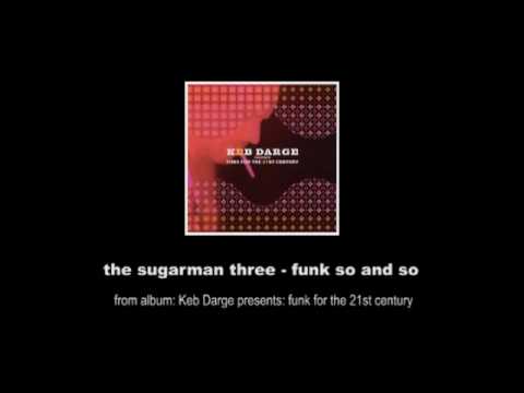 Youtube: The Sugarman Three - funky so and so