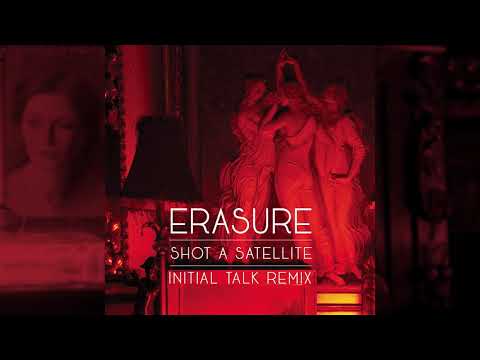 Youtube: Erasure - Shot A Satellite (Initial Talk Remix)