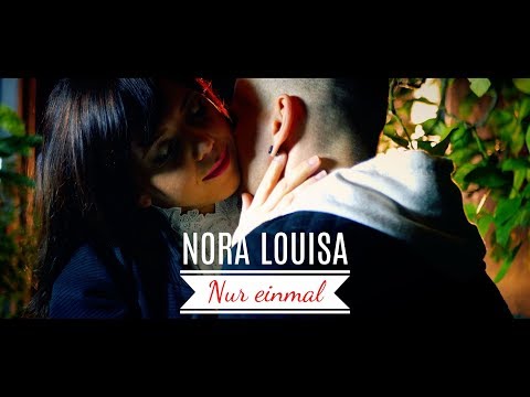 Youtube: Nora Louisa- Nur einmal (Offizielles  Musikvideo)