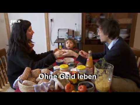 Youtube: Raphael Fellmer "Ohne Geld leben! Eine junge Familie auf neuen Wegen" (30min. SWR Reportage)
