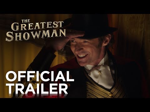 Youtube: The Greatest Showman | Official Trailer [HD] | 20th Century FOX