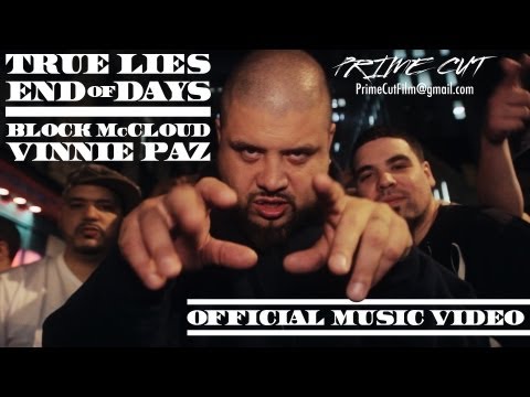 Youtube: Block McCloud & Vinnie Paz - True Lies/End of Days [Official Music Video]
