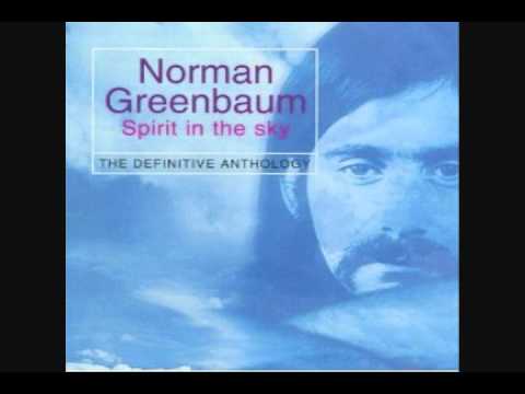 Youtube: Spirit In The Sky Norman Greenbaum
