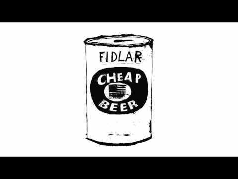 Youtube: FIDLAR - Cheap Beer (Official Audio)