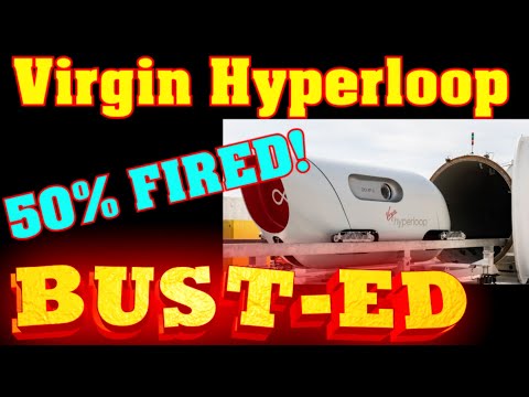 Youtube: Virgin hyperloop FIRES HALF ITS STAFF!